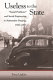 Useless to the state : "social problems" and social engineering in nationalist Nanjing, 1927-1937 / Zwia Lipkin.