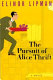 The pursuit of Alice Thrift : a novel /