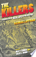 The killers : a narrative of real life in Philadelphia / George Lippard ; edited by Matt Cohen and Edlie L. Wong.