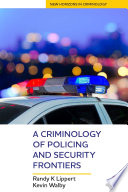 A criminology of policing and security frontiers /