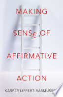 Making sense of affirmative action /