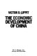 The economic development of China / Victor D. Lippit.