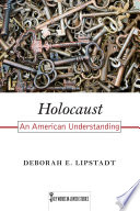 Holocaust : an American understanding /