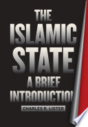 The Islamic State : a brief introduction / Charles R. Lister.