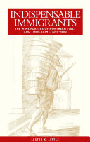 Indispensable immigrants : the wine porters of northern Italy and their saint, 1200-1800 /