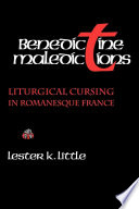 Benedictine maledictions : liturgical cursing in Romanesque France /