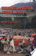 Economic and political reform in Africa : anthropological perspectives / Peter D. Little.