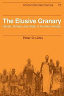 The elusive granary : herder, farmer, and state in northern Kenya /