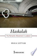 Haskalah : the romantic movement in Judaism / Olga Litvak.