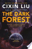 The dark forest / Cixin Liu ; translated by Joel Martinsen.