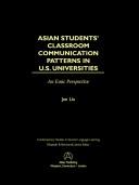 Asian students' classroom communication patterns in U.S. universities : an emic perspective /