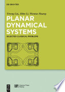 Planar Dynamical Systems Selected Classical Problems /