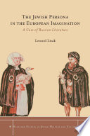 The Jewish persona in the European imagination : a case of Russian literature /