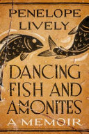 Dancing fish and ammonites : a memoir /