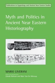 Myth and politics in ancient Near Eastern historiography /