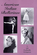 American Indian ballerinas / Lili Cockerille Livingston.