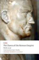 The dawn of the Roman empire / Livy ; translated by J.C. Yardley ; with an introduction and notes by Waldemar Heckel.