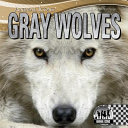 Gray wolves / Sheila Griffin Llanas.