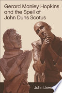 Gerard Manley Hopkins and the spell of John Duns Scotus / John Llewelyn.