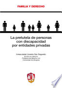 La pretutela de personas con discapacidad por entidades privadas /