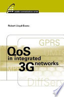 QoS in integrated 3G networks / Robert Lloyd-Evans.