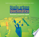 Diseno urbano bioclimatico modelado y simulacion digital.