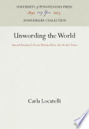 Unwording the World : Sameil Beckett's Prose Works After the Nobel Prize /