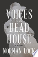 Voices in the Dead House