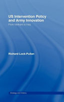 US intervention policy and army innovation : from Vietnam to Iraq /