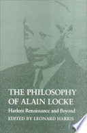 The philosophy of Alain Locke : Harlem renaissance and beyond /