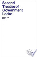 Second treatise of government  / John Locke ; edited by Richard H. Cox.