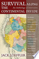 Survival along the Continental Divide : an anthology of interviews / Jack Loeffler.