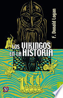 Los vikingos en la historia / F. Donald Logan.