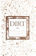 Dirt : the ecstatic skin of the earth /