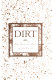 Dirt : the ecstatic skin of the earth / William Bryant Logan.