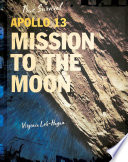 Apollo 13 : Mission to the Moon.