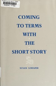 Coming to terms with the short story / Susan Lohafer.