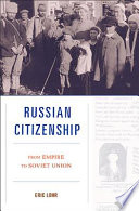 Russian citizenship : from empire to Soviet Union /