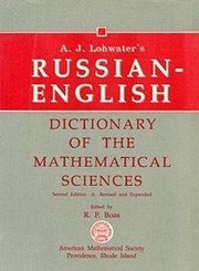 A.J. Lohwater's Russian-English dictionary of the mathematical sciences /