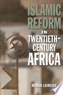 Islamic reform in twentieth-century Africa /