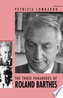 The three paradoxes of Roland Barthes /