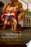 Selfhood and rationality in ancient Greek philosophy from Heraclitus to Plotinus /