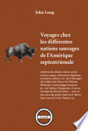 Voyages chez les differentes nations sauvages de l'Amerique septentrionale : Murs et usages de tribus americaines /