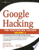 Google hacking for penetration testers.