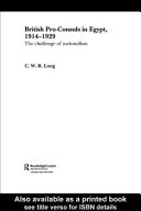 British pro-consuls in Egypt, 1914-1929 : the challenge of nationalism /