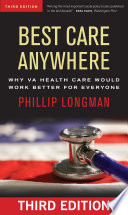 Best care anywhere : why VA health care would work better for everyone /