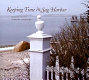 Keeping time in Sag Harbor / photographs and text by Stephen Longmire ; with interviews by Joyce Egginton.