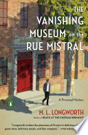 The vanishing museum on the Rue Mistral / M.L. Longworth.