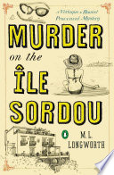 Murder on the Île Sordou : a Verlaque and Bonnet Provençal mystery /