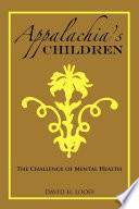 Appalachia's children : the challenge of mental health / David H. Looff.